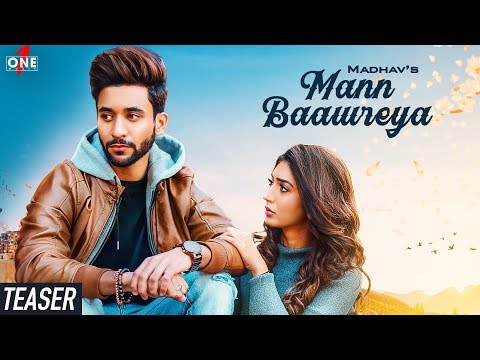 Mann Baawreya (Teaser) | Madhav Mahajan | Kabeer-Raahi | Frame Singh | Latest Punjabi Songs 2019