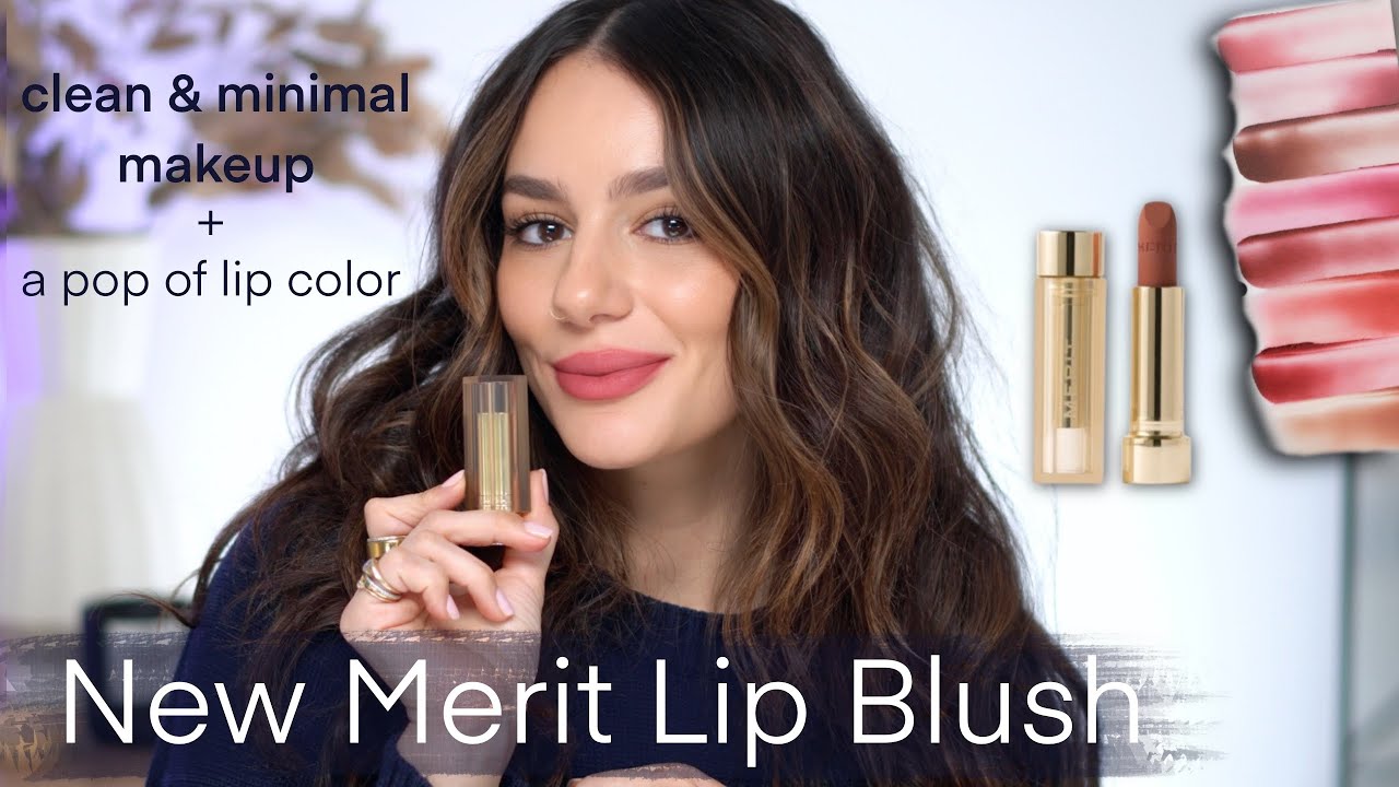 NEW MERIT Signature Lip Blush + A Clean & Minimal Makeup Routine || Tania B Wells