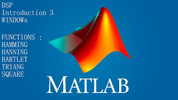 Matlab DSP Introduction #3 with Enzo, Hamming, Bartlett, Hanning, Rectangular, Triangular