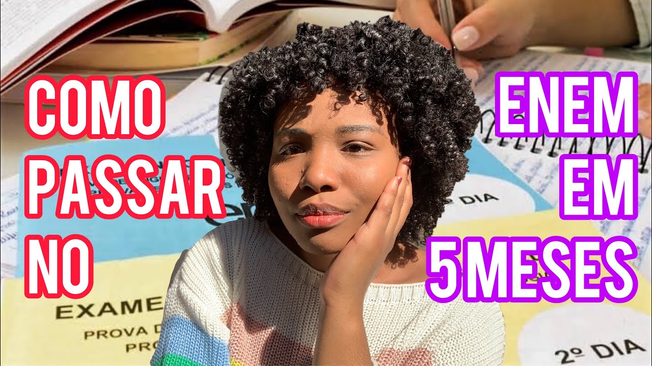 Como passar no Enem em 5 MESES: o que você deve fazer agora! - YouTube