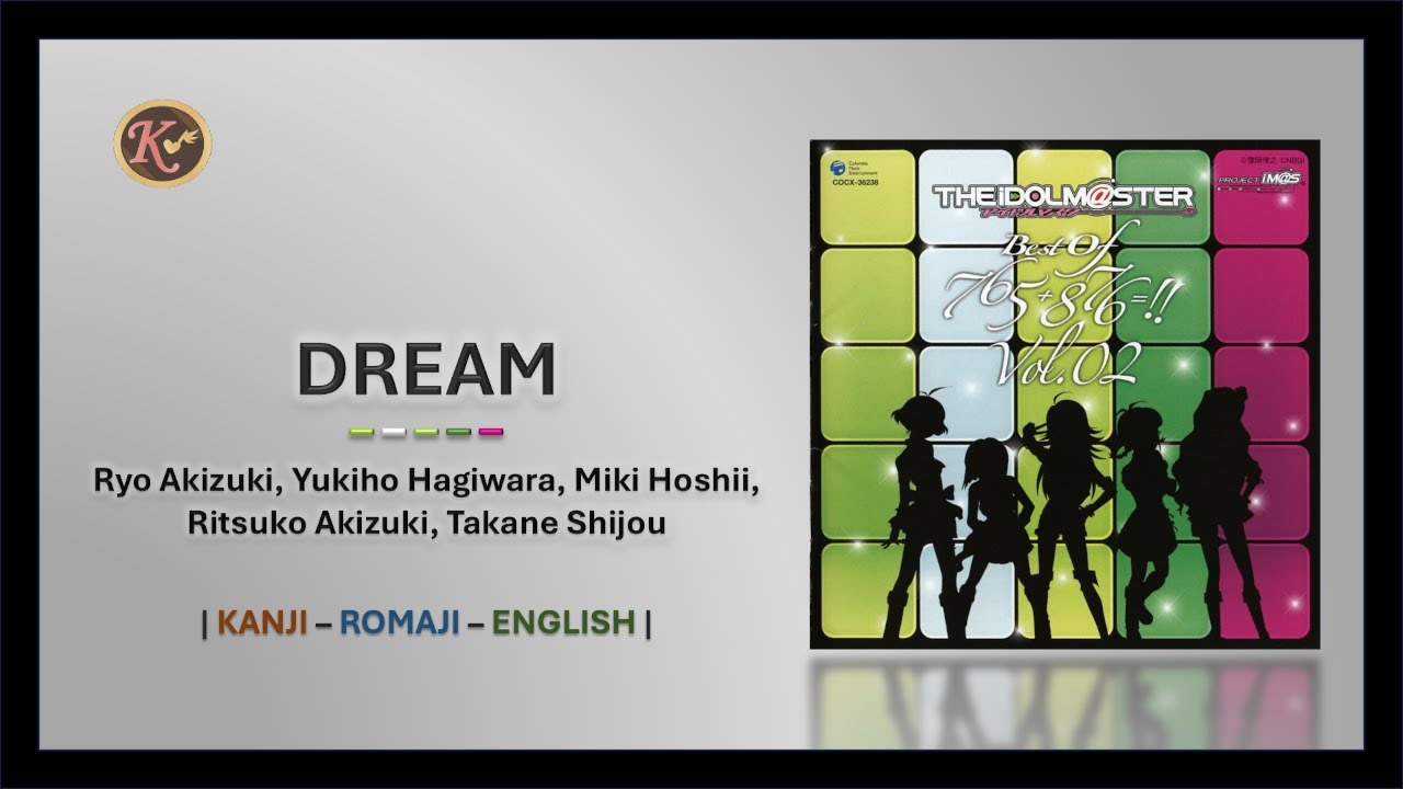 DREAM - THE IDOLMASTER [Kanji/Romaji/English] Lyrics