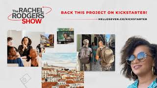 The Rachel Rodgers Show Kickstarter Day 3