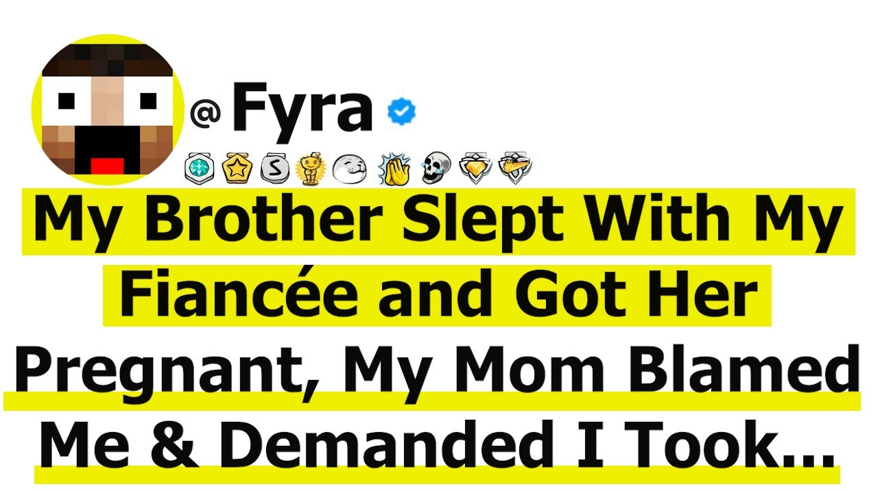 My Brother Slept With My Fiancée and Got Her Pregnant, My Mom Blamed Me & Demanded I Took Care Of...