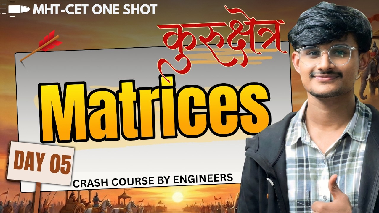 Matrices Detailed One Shot | Complete Theory & IMP Questions | Kurukshetra Crash Course 🔥