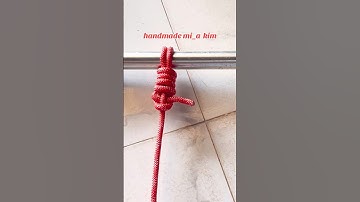 #16 DIY KNOT/ hãy áp dụng nút thắt này khi cần nhé #diy #knot #handmade #tutorial #funny #macrame