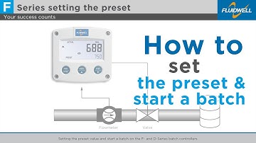 Setting the preset value and start a batch on the F- and D-Series batch controllers