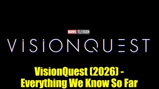 VisionQuest (2026) - Everything We Know So Far | Marvel TV Series | NYCC 2025 Announcement