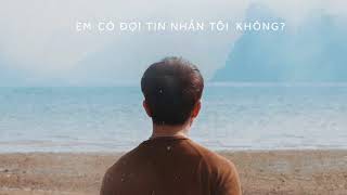 Em Có Đợi Tin Nhắn Tôi Không? (Are You Waiting For My Message?) - Hai Sam