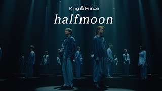 King & Prince - halfmoon (15th Single) Music Video