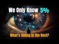 We Only Know 5 Percent of the Universe. Whats Hiding in the Rest? | KnowledgeExplained