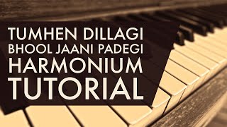 Tumhe Dillagi Bhool Jaani Padegi Harmonium Tutorial {Learn Harmonium}