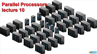Parallel Processors lecture 10 (Arabic)