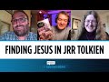 JRR Tolkien, Jesus and Lord of the Rings - Holly Ordway & Michael Jahosky