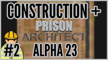 Concrete Farmer = Construction + Prison Architect Alpha 23 #2