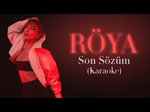 Röya - Son Sözüm (Karaoke Video)