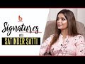 SIGNATURES with Satinder Satti | Full Interview | Gurdeep Grewal | B Social