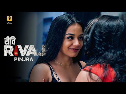 Pinjara  | Riti Riwaj |ULLU | Watch Full Episode