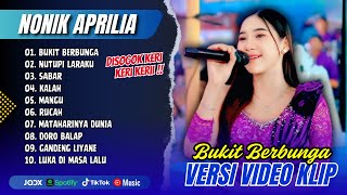 NONIK APRILIA (Disogok Keri Keri) - NUTUPI LARAKU - BUKIT BERBUNGA - SABAR || DANGDUT VIRAL 2025