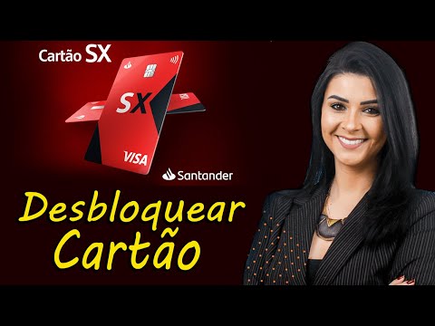 Como Desbloquear Cartão Santander SX Crédito e Débito I Passo a Passo!