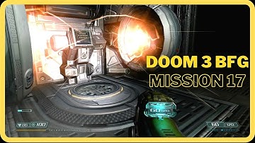 Doom 3 BFG Edition Mission 17 Delta Labs 3 No Commentary Walkthrough Video