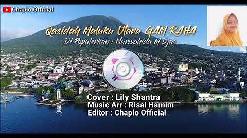 Qasidah - Maluku Utara GAM RAHA (Nurwahida M Djae ) Cover By Lily Shantra