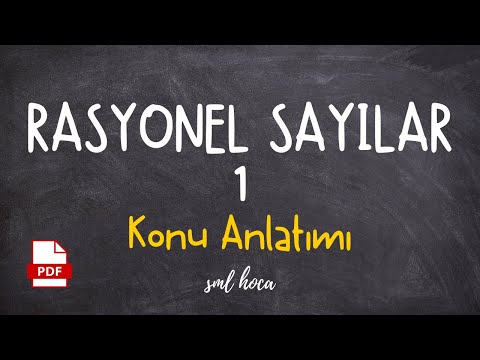 RASYONEL SAYILAR - 1 KONU ANLATIMI - SML HOCA