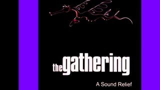 The Gathering  "A Sound Relief"  #LIVE #RockNroll