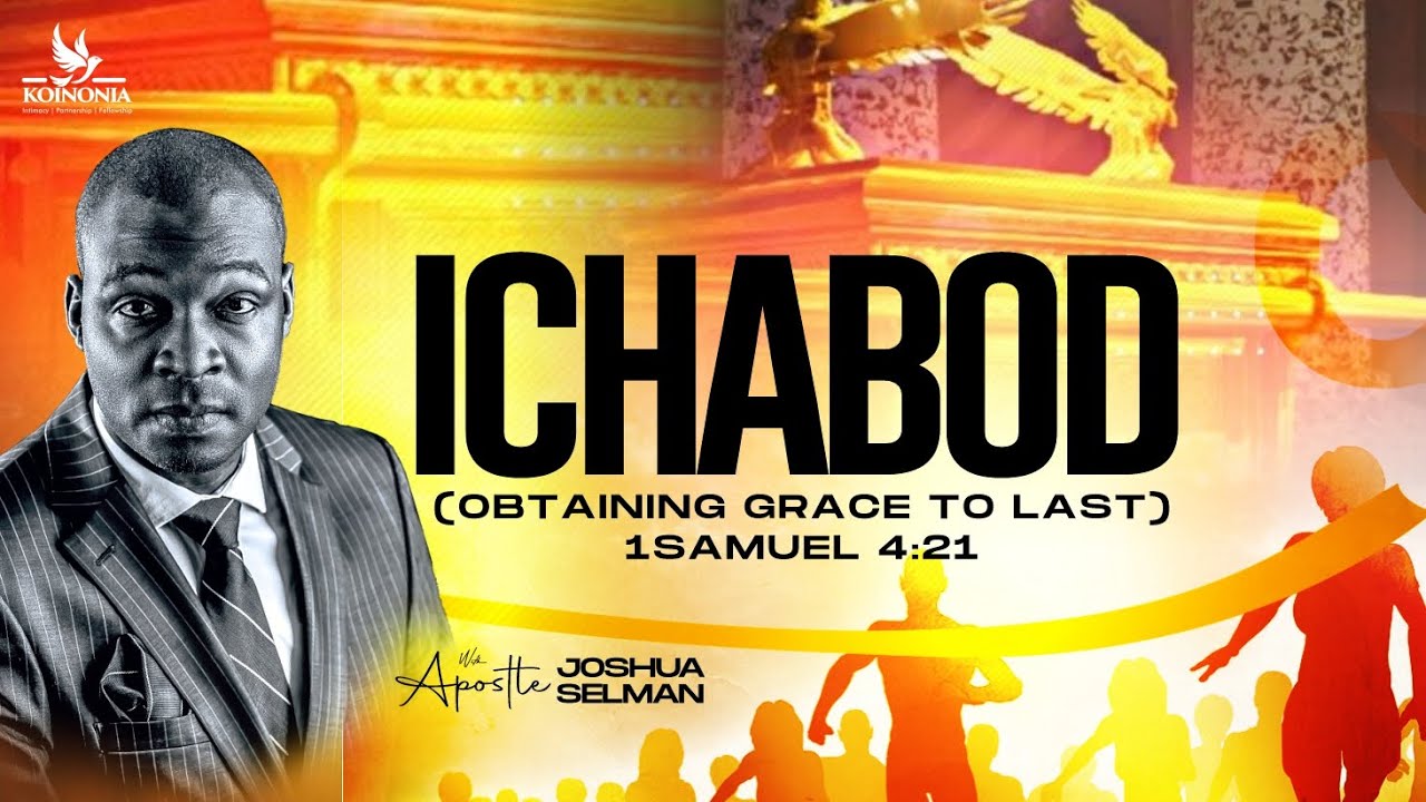 ICHABOD OBTAINING  GRACE TO LAST WITH APOSTLE JOSHUA SELMAN  19I 11I 2023