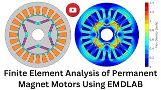 Finite Element Analysis Of Permanent Magnet Motors Using Emdlab
