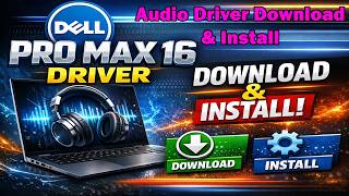 Dell Pro Max 16 Premium Audio Driver Download &amp; Install