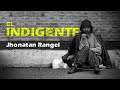 Lo mejor de la música vallenata Jhonatan Rangel - El Indigente (Vídeo Oficial)