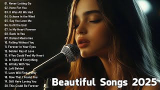 Beautiful Songs 2025 | Emotional & Easy-Listening Sad Love Melodies