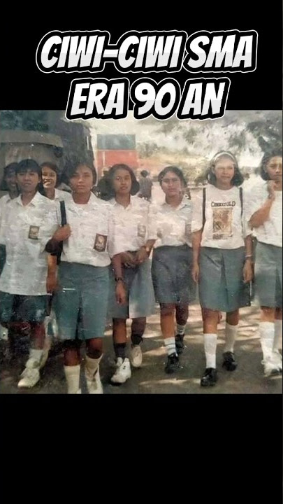 Ciwi² SMa Era 90an