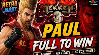 TEKKEN 3 PAUL FULL GAMEPLAY 🔥 No Continue | RetroJagat