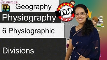 6 Physiographic Divisions of India - Geography of India (Examrace - Dr. Manishika) | UPSC | NET