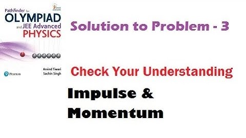 Solution to Problem - 3 (Check Your Understanding) from PATHFINDER Book