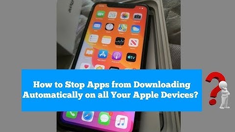 How to Stop Apps from Downloading Automatically on all your Apple Devices like iPhone, iPad iOS 15?