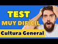 Test de cultura general muy difcil aceptas el reto