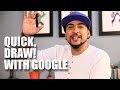 Quick Draw! With Google