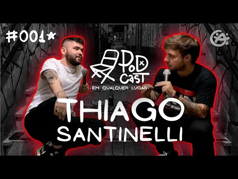 ets levaram tiago santineli - podcast em qualquer lugar #001