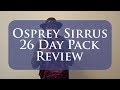 *NEW* Osprey Sirrus 26 Rucksack Review