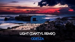 Odesza - Light (Daktyl Remix)