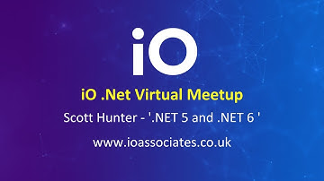 iO .Net Virtual Meetup - .NET 5 and .NET 6