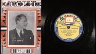 Were All Back Together Again, Me and That Old Gang of Mine (1933) - Gus Van