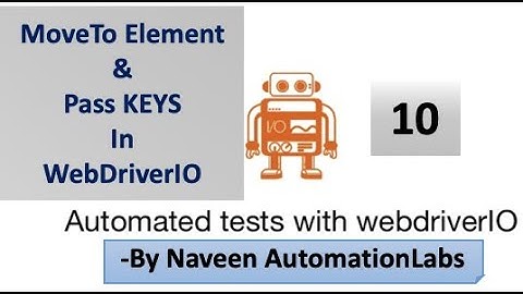 MoveToElement & KEYS - UserActions in WebDriverIO - Part - 10