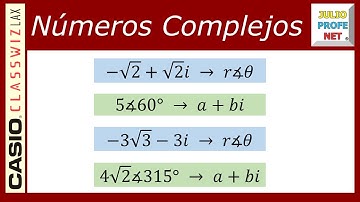 FORMA RECTANGULAR Y POLAR DE NÚMEROS COMPLEJOS (con CASIO Classwiz fx-991LA X)