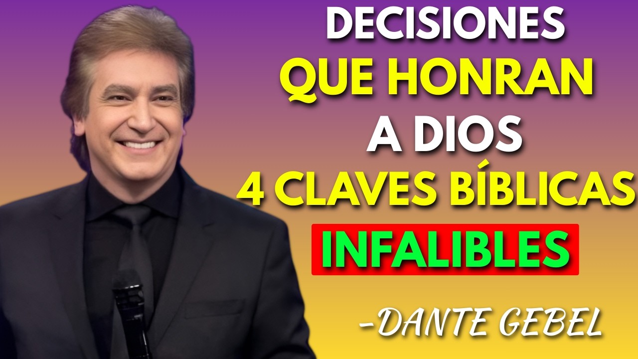 Decisiones que Honran a Dios: 4 Claves Bíblicas Infalibles | Dante Gebel Motivational Speech
