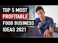 Top 5 Most Profitable Food Businesses in 2021 | Small Business Ideas 2021