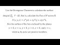 Use the Divergence Theorem to calculate the surface integral