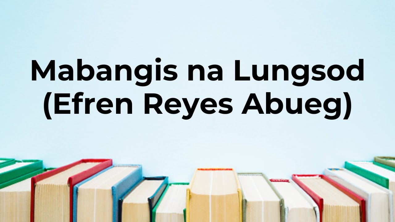 Mabangis Na Lungsod Efren Reyes Abueg Youtube